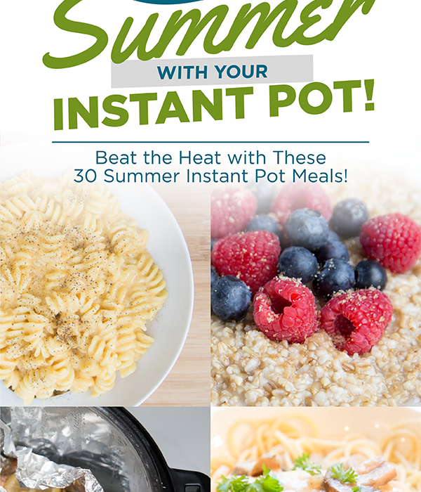 30 Summer Freezer-Friendly Instant Pot Recipes