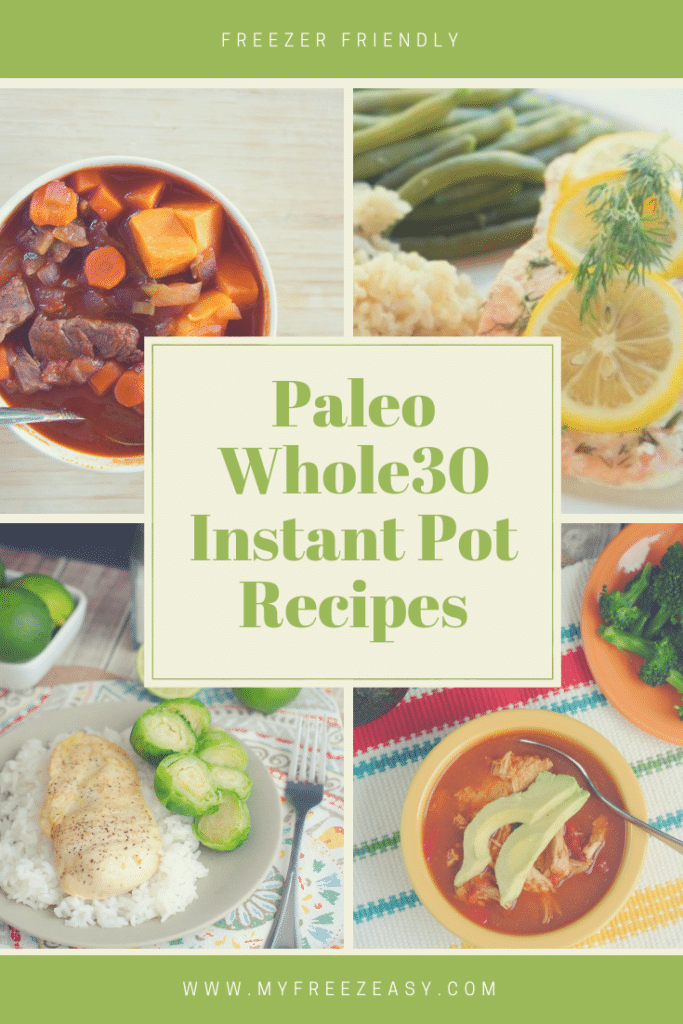 Paleo Whole30 Instant Pot Freezer Meals