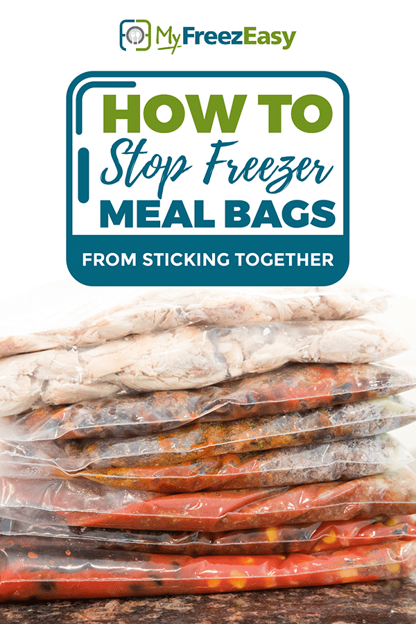 how to stop freezer meal bags from sticking
