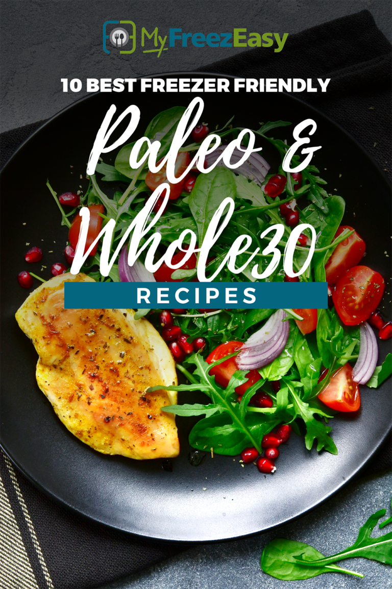 Best Paleo-Whole30 Freezer Friendly Meals - MyFreezEasy