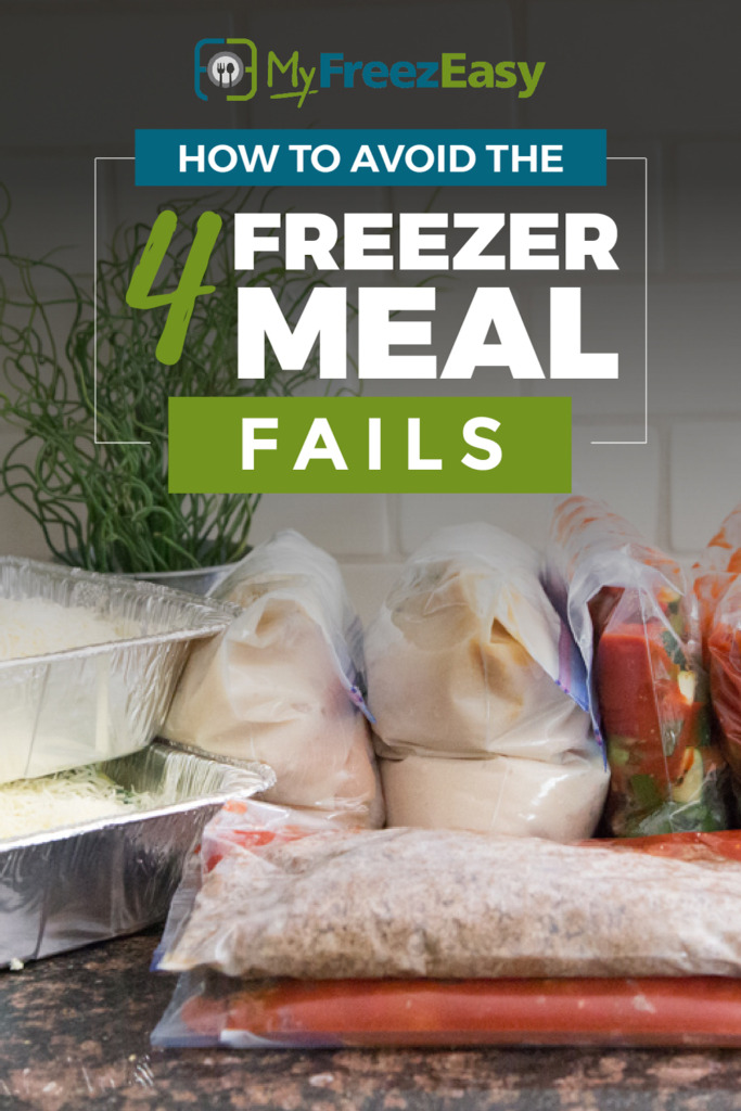 How to Avoid These 4 Freezer Meal Fails - MyFreezEasy