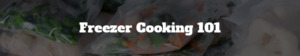 freezer cooking 101