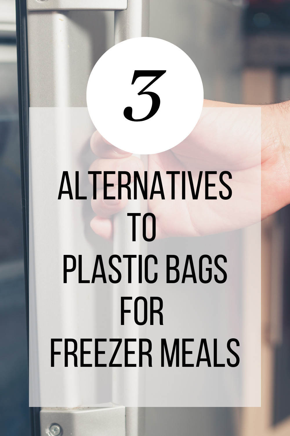 alternatives to plastic bags for freezer meals